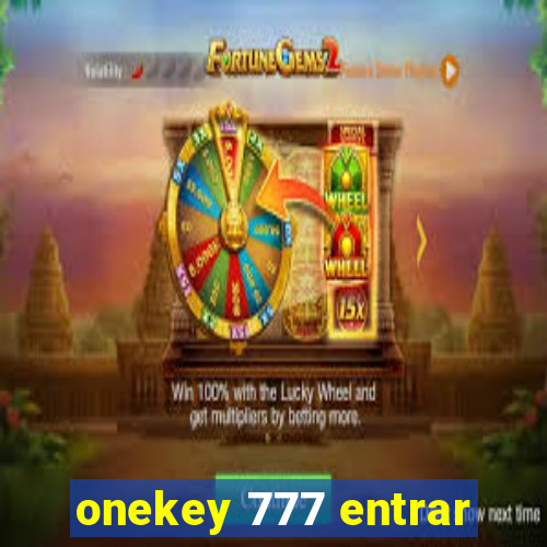 onekey 777 entrar